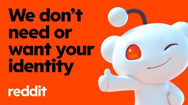 Reddit - We don;t need or want your identity